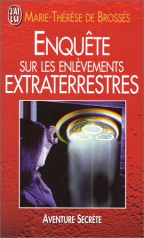 Enquête enlevements Extraterrestres  jai lu